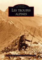 Couverture du livre « Les troupes alpines » de Jp Martin C Masson aux éditions Editions Sutton