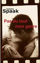 Couverture du livre « Pas du tout mon genre » de Isabelle Spaak aux éditions Des Equateurs