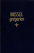 Couverture du livre « Missel Gregorien - Broche » de Moines De Solesmes aux éditions Solesmes