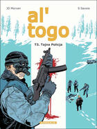 Couverture du livre « Al togo Tome 3 ; tajna policja » de Jean-David Morvan et Sylvain Savoia aux éditions Dargaud