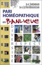 Couverture du livre « Pari homéopathique en banlieue » de Sarembaud A. & Le Fu aux éditions Marco Pietteur