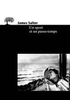 Couverture du livre « Un sport et un passe-temps » de James Salter aux éditions Editions De L'olivier