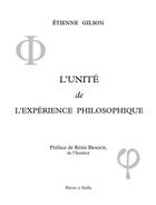 Couverture du livre « L'unité de l'expérience philosophique » de Etienne Gilson aux éditions Petrus A Stella