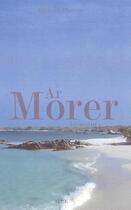 Couverture du livre « Ar morer, le marin » de Gilbert Pastore aux éditions Gunten