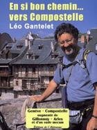 Couverture du livre « En si bon chemin... vers Compostelle » de Leo Gantelet aux éditions Editions De L'astronome