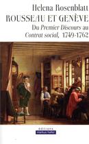 Couverture du livre « Rousseau et Genève ; du premier discours au contrat social, 1749-1762 » de Helena Rosenblatt aux éditions Markus Haller