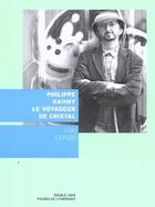 Couverture du livre « Philippe Rahmy, le voyageur de cristal » de Lou Lepori aux éditions Double Ligne