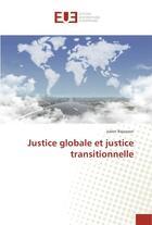 Couverture du livre « Justice globale et justice transitionnelle » de Julien Rajaoson aux éditions Editions Universitaires Europeennes