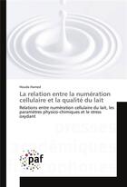 Couverture du livre « La relation entre la numeration cellulaire et la qualite du lait » de Hamed Houda aux éditions Presses Academiques Francophones