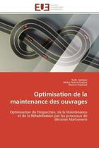 Couverture du livre « Optimisation de la maintenance des ouvrages - optimisation de l'inspection, de la maintenance et de » de Faddoul/Soubra aux éditions Editions Universitaires Europeennes