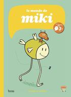 Couverture du livre « Le monde de Miki » de Miguel B. Nunez aux éditions Bang