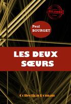 Couverture du livre « Les deux soeurs » de Paul Bourget aux éditions Ink Book