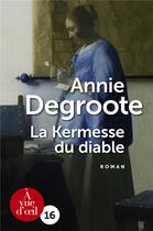 Couverture du livre « La kermesse du diable » de Annie Degroote aux éditions A Vue D'oeil