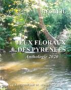 Couverture du livre « Jeux floraux des Pyrénées ; anthologie 2020 » de  aux éditions La Meridienne Du Monde Rural