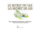 Couverture du livre « Le secret du lez ; lo secrèt de les » de Helene Ourties et Christian Panis aux éditions Sansouire