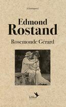 Couverture du livre « Edmond Rostand » de Rosemonde Gerard aux éditions Kilika