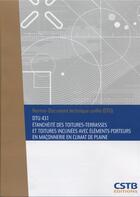 Couverture du livre « DTU 43.1 étanchéité des toitures-terrasses et toitures inclinées avec éléments porteurs en maçonnerie en climat de plaine » de Collectif Cstb aux éditions Cstb