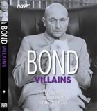 Couverture du livre « Bond vilains ; the evil geniuses, the henchmen, the master plans » de  aux éditions Dk Children