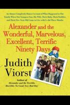 Couverture du livre « Alexander and the Wonderful, Marvelous, Excellent, Terrific Ninety Day » de Judith Viorst aux éditions Free Press