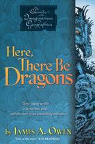 Couverture du livre « Here, There Be Dragons » de James A. Owen aux éditions Simon & Schuster Books For Young Readers