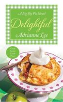 Couverture du livre « Delightful » de Adrianne Lee aux éditions Grand Central Publishing