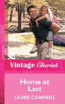 Couverture du livre « Home at Last (Mills & Boon Vintage Cherish) » de Laurie Campbell aux éditions Mills & Boon Series