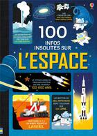 Couverture du livre « 100 infos insolites sur l'espace » de Alice James et Jerome Martin et Alex Frith aux éditions Usborne