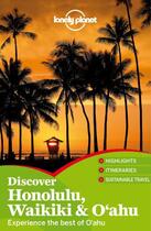 Couverture du livre « Lonely Planet Discover Honolulu, Waikiki & Oahu » de Dunford aux éditions Loney Planet Publications