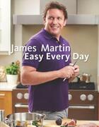 Couverture du livre « James Martin Easy Everyday » de James Martin aux éditions Octopus Digital