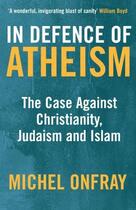 Couverture du livre « In Defence of Atheism » de Michel Onfray aux éditions Profil Digital