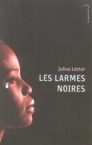 Couverture du livre « Les larmes noires » de Lester-J aux éditions Hachette Romans