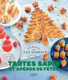 Couverture du livre « Tartes sapin et apéros de fêtes » de Charly Deslandes et Caroline Pessin aux éditions Hachette Pratique