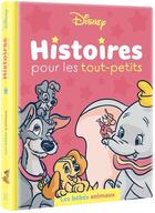 Couverture du livre « Histoires pour les tout-petits : les bébés animaux » de Disney aux éditions Disney Hachette