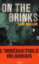 Couverture du livre « On the brinks » de Sam Millar aux éditions Seuil