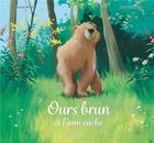 Couverture du livre « Ours brun et l'ami caché » de Jane Chapman et Karma Wilson aux éditions Larousse