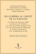 Couverture du livre « Les lumières au chevet de la Pologne : Les projets de Rousseau, Mably et Lemercier de la Rivière à la veille du premier partage (1772), Par Thérence Carvalho et Bernard Herencia » de Jean-Jacques Rousseau et Gabriel Bonnot De Mably et Paul-Pierre Lemercier De La Riviere et Michel Wielhorski aux éditions Slatkine