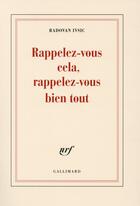 Couverture du livre « Rappelez-vous cela, rappelez-vous bien tout » de Radovan Ivsic aux éditions Gallimard