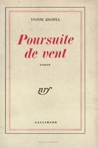 Couverture du livre « Poursuite de vent » de Yvonne Escoula aux éditions Gallimard