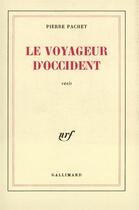 Couverture du livre « Le voyageur d'occident - pologne, octobre 1980 » de Pierre Pachet aux éditions Gallimard