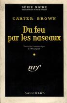 Couverture du livre « Du feu par les naseaux » de Carter Brown aux éditions Gallimard