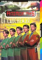 Couverture du livre « Animorphs t.41 ; le cauchemar » de K.A. Applegate aux éditions Gallimard-jeunesse