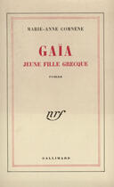 Couverture du livre « Gaia, jeune fille grecque » de Comnene Marie-Anne aux éditions Gallimard (patrimoine Numerise)