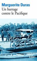 Couverture du livre « Un barrage contre le Pacifique » de Marguerite Duras aux éditions Gallimard