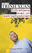 Couverture du livre « Entretiens avec un astrophysicien » de Xuan Thuan Trinh aux éditions Flammarion