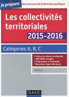 Couverture du livre « Je prépare ; les collectivités territoriales ; catégorie A, B, C (5e édition) » de Odile Meyer aux éditions Dunod