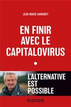 Couverture du livre « En finir avec le capitalovirus : l'alternative est possible » de Jean-Marie Harribey aux éditions Dunod