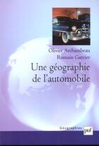 Couverture du livre « Une géographie de l'automobile » de Olivier Archambeau et Romain Garcier aux éditions Puf