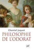 Couverture du livre « Philosophie de l'odorat » de Chantal Jaquet aux éditions Puf