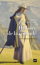 Couverture du livre « Histoire de la solitude : de l'ermite à la célibattante » de Sabine Melchior-Bonnet aux éditions Puf