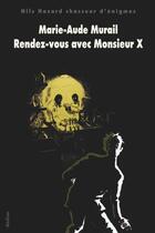 Couverture du livre « Nils Hazard chasseur d'énigmes : rendez-vous avec Monsieur X » de Marie-Aude Murail aux éditions Ecole Des Loisirs